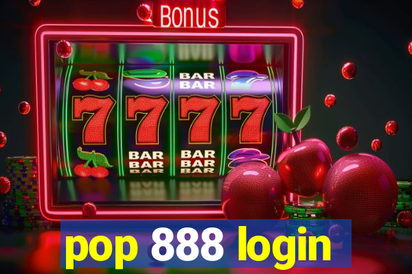 pop 888 login